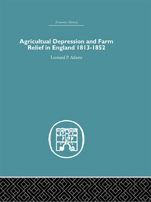 cover image of Agricultural Depression and Farm Relief in England 1813-1852